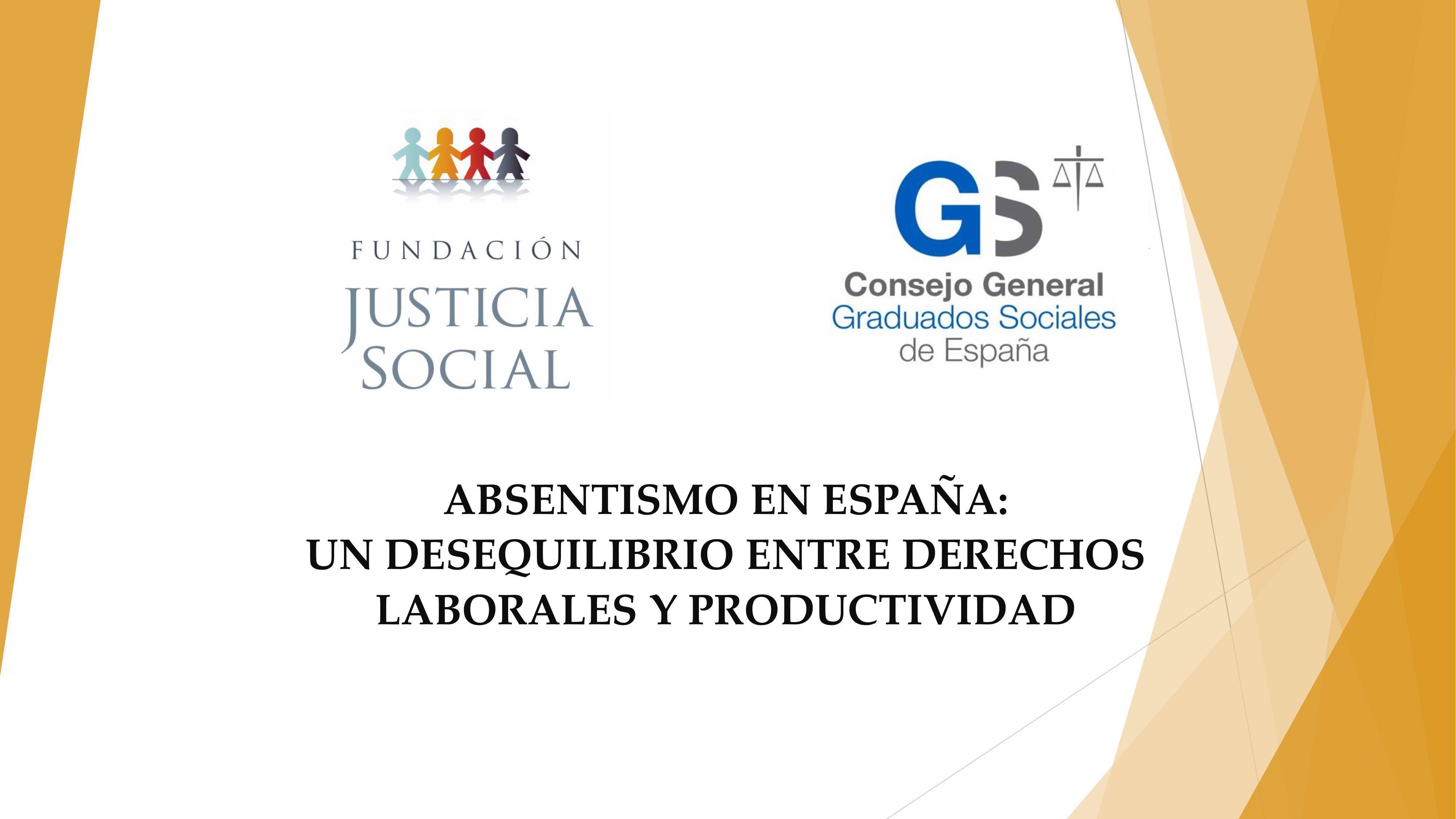 INFORME ABSENTISMO EN ESPAÑA: UN DESEQUILIBRIO ENTRE DERECHOS LABORALES Y PRODUCTIVIDAD   