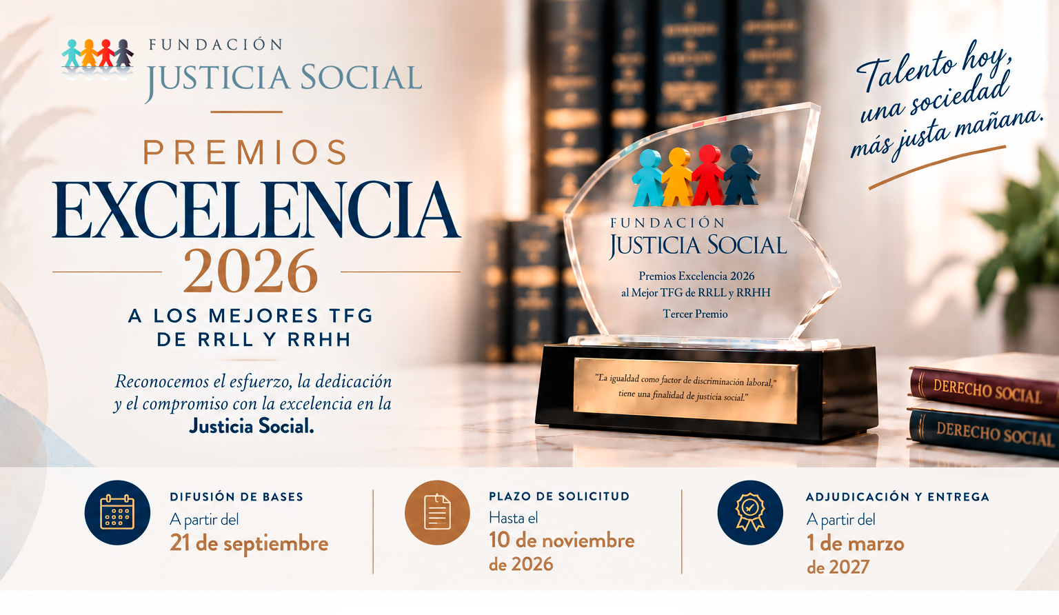 LA FUNDACIÓN JUSTICIA SOCIAL CONVOCA  LOS PREMIOS EXCELENCIA 2026 AL MEJOR TRABAJO DE FIN DE GRADO  EN RELACIONES LABORALES Y RECURSOS HUMANOS
