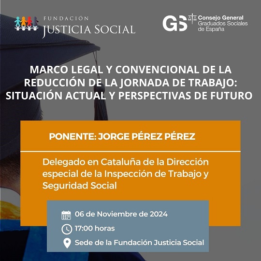 WEBINAR  “MARCO LEGAL Y CONVENCIONAL DE LA REDUCCIÓN DE LA JORNADA DE TRABAJO: SITUACIÓN ACTUAL Y PERSPECTIVAS DE FUTURO”